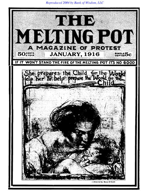 The Melting Pot - 1916 - Vol. 4, No. 1 - 12